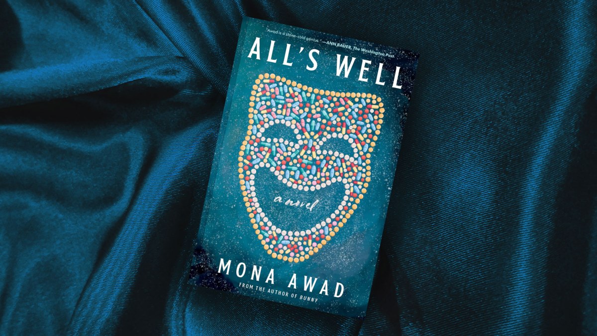 ALL’S WELL by Mona Awad Review